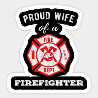 Proud Wife of a Firefighter Distressed Sticker